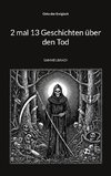 2 mal 13 Geschichten über den Tod