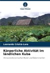 Körperliche Aktivität im ländlichen Kuba