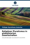 Religiöser Pluralismus in globalisierten Gesellschaften