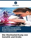 Die Wechselwirkung von Genetik und Krebs