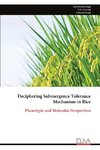 Deciphering Submergence Tolerance Mechanism in Rice