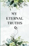 My Eternal Truths