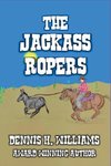 The Jackass Ropers.