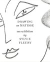 Drawing on Matisse: an exhibition by Sylvie Fleury