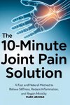 The 10-Minute Joint Pain Solution