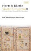 How to be Like the Prophet Muhammad ¿ (al-Hady) (HB)