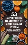 53 Superfoods to Strengthen Your Immune System