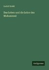 Das Leben und die Lehre des Muhammed