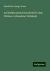 Architektonische Entwürfe für den Umbau vorhandener Gebäude