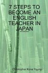 7 STEPS TO BECOME AN ENGLISH TEACHER IN JAPAN