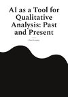 AI as a Tool for Qualitative Analysis: Past and Present