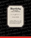 Bartleby the Scrivener a Story of Wall-Street
