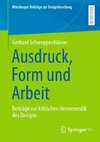 Ausdruck, Form und Arbeit