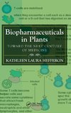 Biopharmaceuticals in Plants