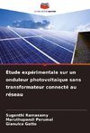 Étude expérimentale sur un onduleur photovoltaïque sans transformateur connecté au réseau
