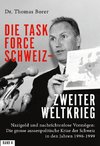 Die Task Force Schweiz - Zweiter Weltkrieg - Band 4