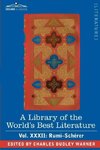 A Library of the World's Best Literature - Ancient and Modern - Vol.XXXII (Forty-Five Volumes); Rumi-Scherer