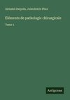 Eléments de pathologie chirurgicale