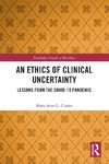 An Ethics of Clinical Uncertainty
