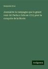 Journal de la campagne que le grand vesir Ali Pacha a faite en 1715 pour la conquète de la Morée