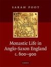 Monastic Life in Anglo-Saxon England, c. 600-900