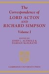 The Correspondence of Lord Acton and Richard Simpson