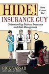 Hide! Here Comes the Insurance Guy