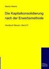 Die Kapitalkonsolidierung bei der Neubewertungsmethode