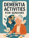 Dementia Activities for Seniors
