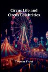 Circus Life And Circus Celebrities
