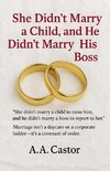 She Didn't Marry a Child, and He Didn't Marry His Boss