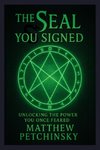 The Seal You Signed