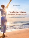 Fantasiereisen und geführte Meditationen