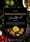 Das XXL Histaminintoleranz Kochbuch
