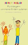 Als ich begann von meinen Kindern zu lernen