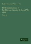 Dictionnaire raisonné de l'architecture française du XIe au XVIe siècle
