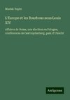 L'Europe et les Bourbons sous Louis XIV