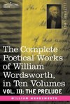 The Complete Poetical Works of William Wordsworth, in Ten Volumes - Vol. III