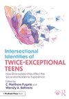 Intersectional Identities of Twice-Exceptional Teens