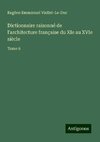 Dictionnaire raisonné de l'architecture française du XIe au XVIe siècle