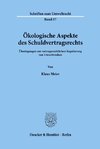 Ökologische Aspekte des Schuldvertragsrechts.