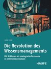Die Revolution des Wissensmangements