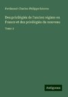 Des privilégiés de l'ancien régime en France et des privilégiés du nouveau