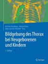 Bildgebung des Thorax bei Neugeborenen und Kindern