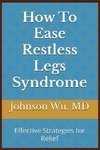 How To Ease Restless Legs Syndrome