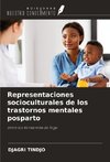 Representaciones socioculturales de los trastornos mentales posparto