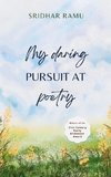 My daring pursuit at poetry