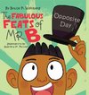The Fabulous Feats of Mr.B