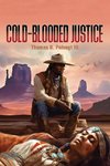 Cold Blooded Justice