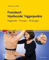 Praxisbuch Myofasziale Triggerpunkte